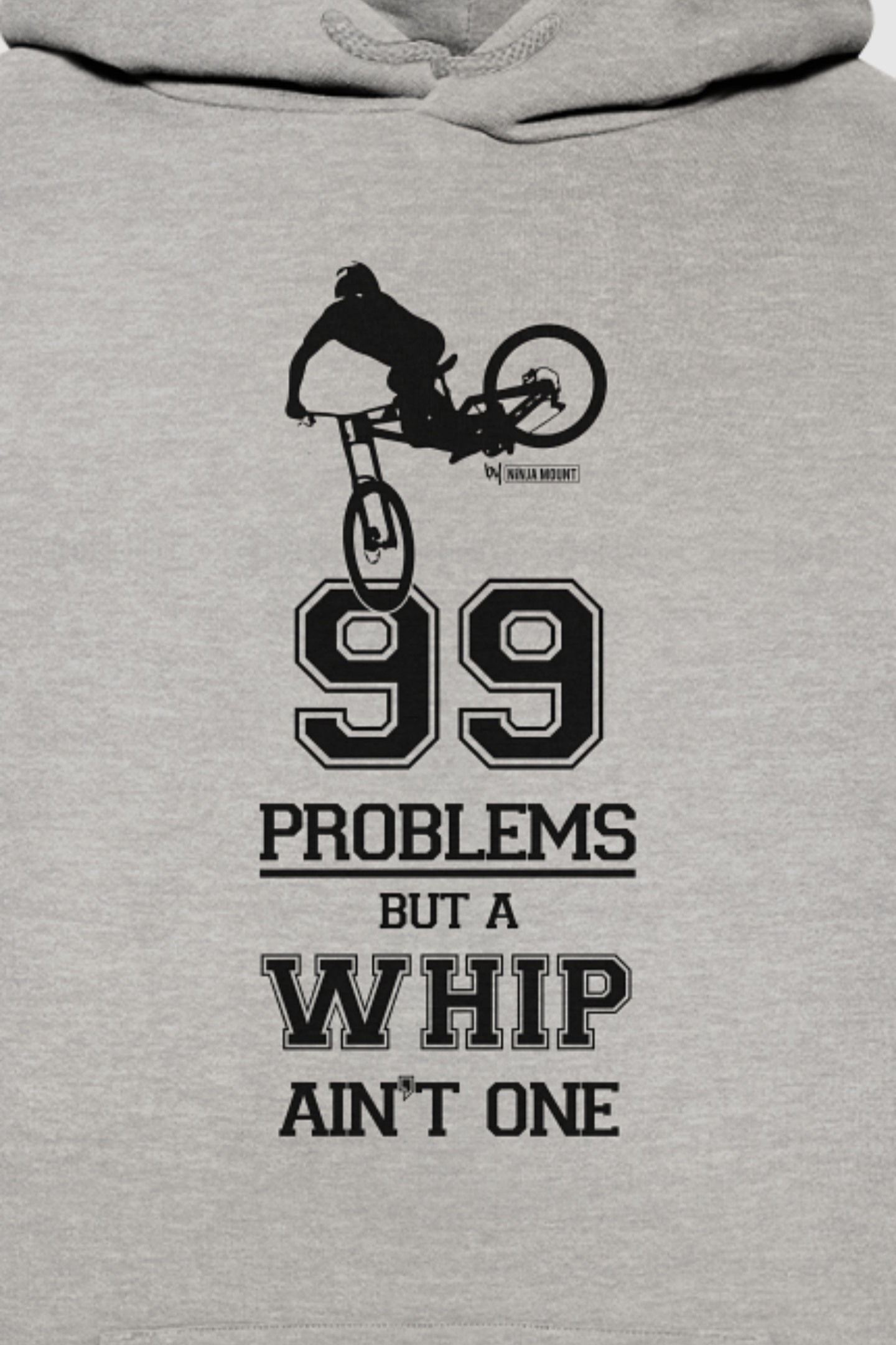 99 Problems but a Whip ain't One - Organic Hoodie - HEATHER GREY