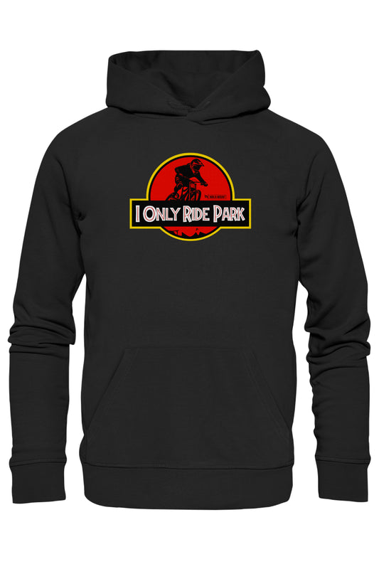 I ONLY RIDE PARK - Organic Hoodie - BLACK